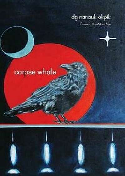 Corpse Whale, Paperback/Dg Nanouk Okpik