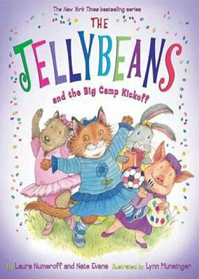 The Jellybeans and the Big Camp Kickoff, Hardcover/Laura Numeroff
