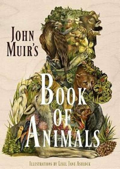 John Muir's Book of Animals, Paperback/John Muir
