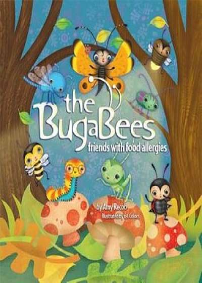 The BugaBees: Friends with Food Allergies, Hardcover/Amy Recob