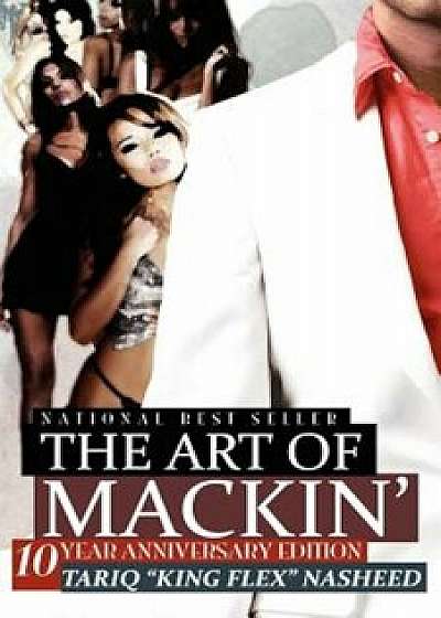 The Art of Mackin', Paperback/Tariq King Flex Nasheed