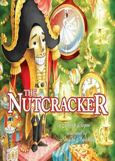 The Nutcracker, Hardcover/Patrick Regan