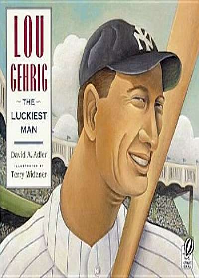 Lou Gehrig: The Luckiest Man, Paperback/David A. Adler