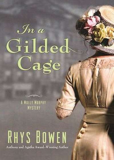 In a Gilded Cage: A Molly Murphy Mystery, Paperback/Rhys Bowen