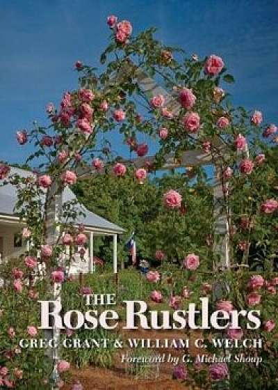 The Rose Rustlers, Paperback/William C. Welch