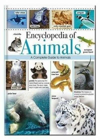 Encyclopedia of Animals : A Complete Guide to Animals/***