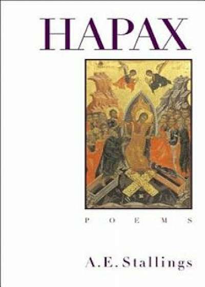 Hapax: Poems, Paperback/A. E. Stallings