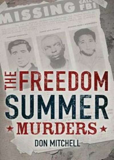 The Freedom Summer Murders, Paperback/Don Mitchell