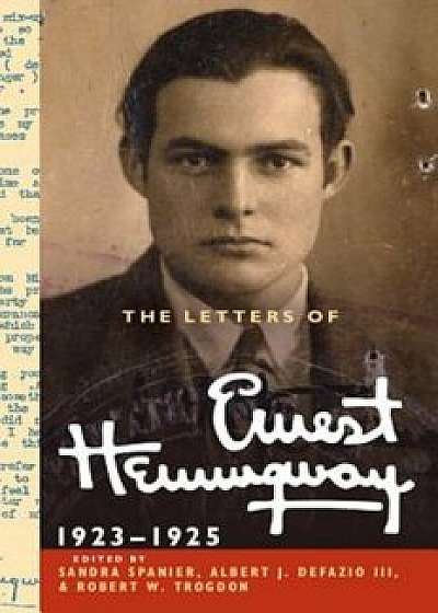 The Letters of Ernest Hemingway: Volume 2, 1923 1925, Hardcover/Ernest Hemingway