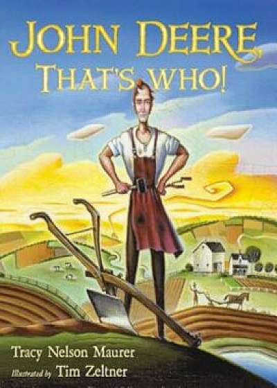 John Deere, That's Who!, Hardcover/Tracy Nelson Maurer