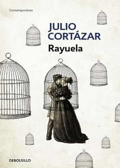 Rayuela / Hopscotch, Paperback/Julio Cortaazar