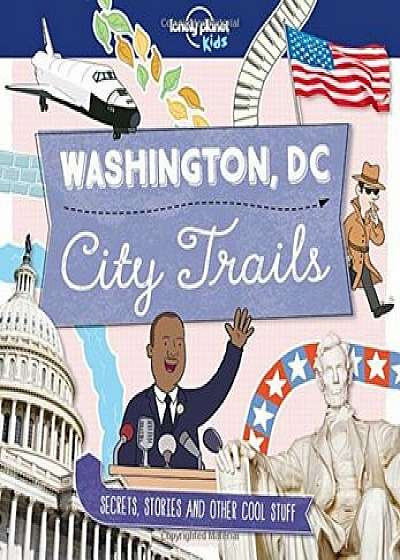 City Trails: Washington DC, Paperback/Lonely Planet