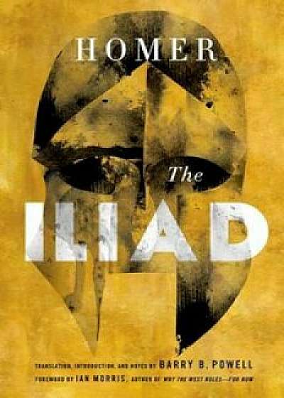 The Iliad, Hardcover/Barry B. Powell