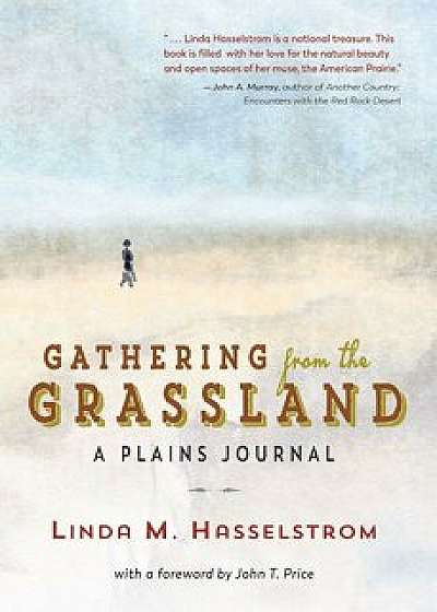Gathering from the Grassland, Paperback/Linda M. Hasselstrom