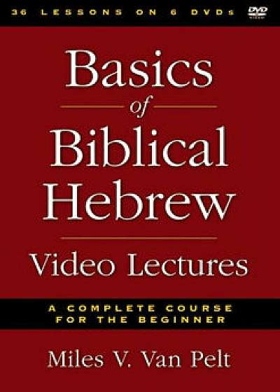 Learn Biblical Hebrew Pack: Integrated for Use with Basics of Biblical Hebrew, Hardcover/Miles V. Van Pelt