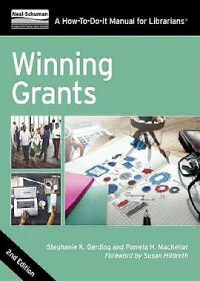 Winning Grants: A How-To-Do-It Manual for Librarians, Paperback/Pamela H. Mackellar