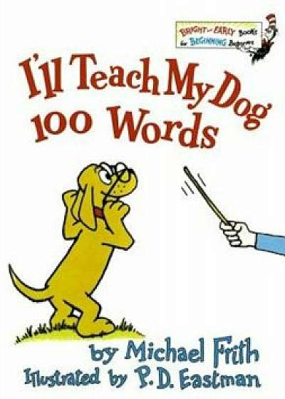 Coperta cărții I'll Teach My Dog 100 Words, Hardcover/Michael Frith