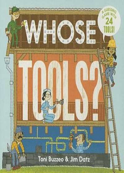 Whose Tools', Hardcover/Toni Buzzeo