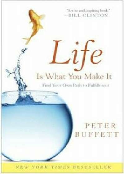 Life Is What You Make It, Paperback/Peter Buffett