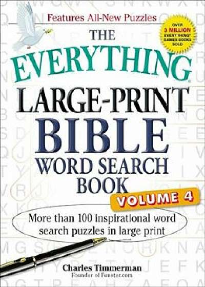 The Everything Large-Print Bible Word Search Book, Volume 4: More Than 100 Inspirational Word Search Puzzles in Large Print, Paperback/Charles Timmerman