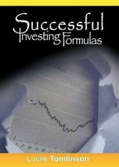 Successful Investing Formulas, Paperback/Lucile Tomlinson