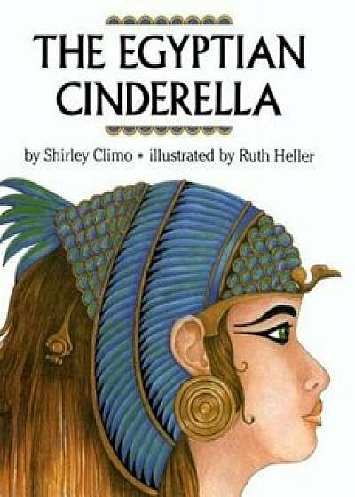 The Egyptian Cinderella, Hardcover/Shirley Climo