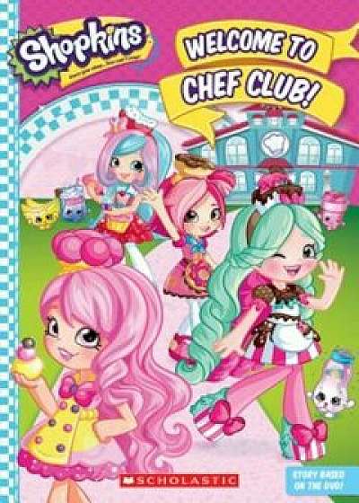 Welcome to Chef Club!, Paperback/Leigh Stephens