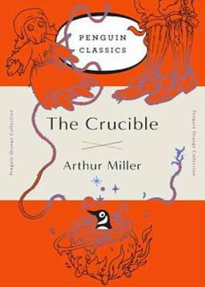 The Crucible: (Penguin Orange Collection), Paperback/Arthur Miller