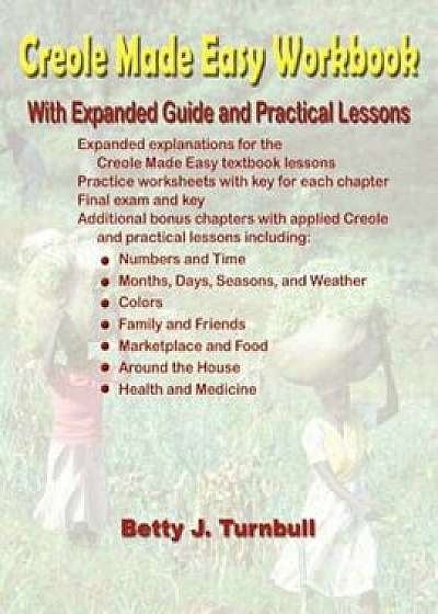 Creole Made Easy Workbook, Paperback/Betty J. Turnbull