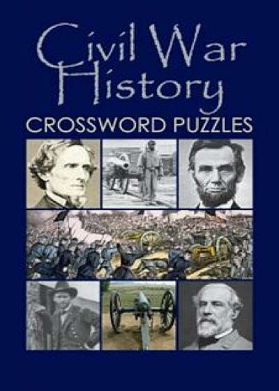 Civil War History Crossword Puzzles, Paperback/Grab a Pencil Press