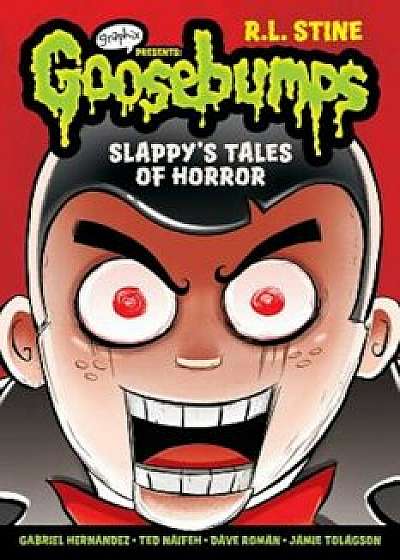 Slappy's Tales of Horror (Goosebumps Graphix), Paperback/R. L. Stine