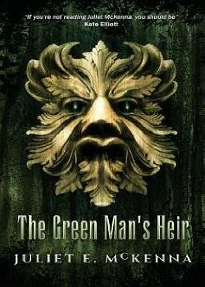 The Green Man's Heir, Paperback/Juliet E. McKenna