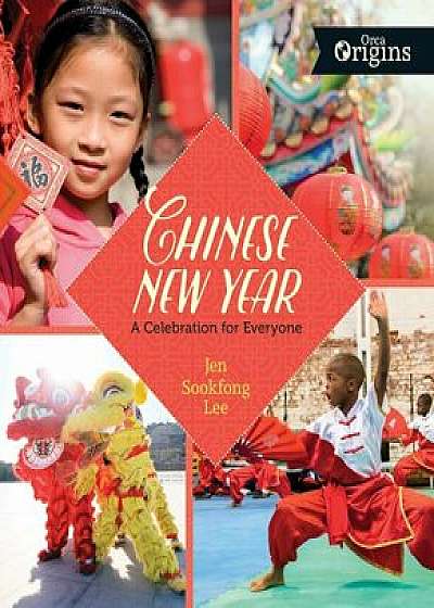 Chinese New Year: A Celebration for Everyone, Hardcover/Jen Sookfong Lee