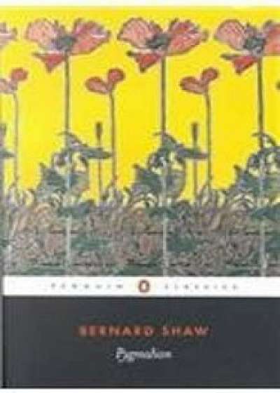 Pygmalion, Hardcover/Bernard Shaw