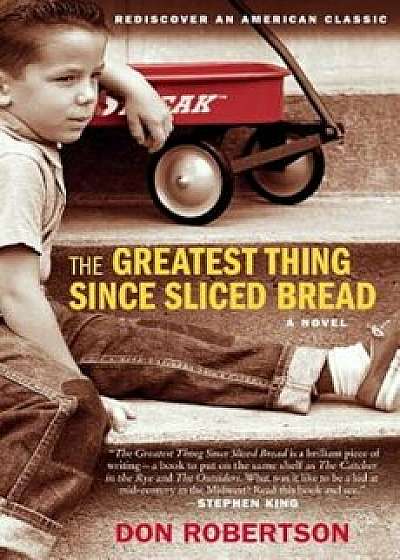 The Greatest Thing Since Sliced Bread, Paperback/Don Robertson