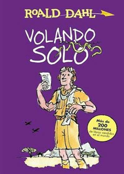 Volando Solo / Going Solo, Paperback/Roald Dahl