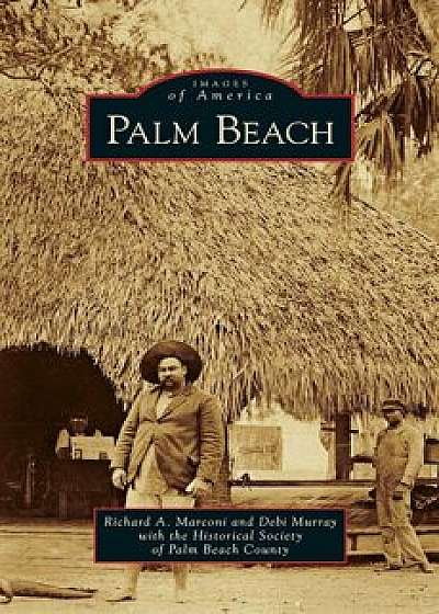 Palm Beach, Hardcover/Richard A. Marconi