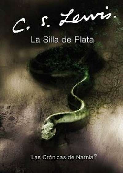 La Silla de Plata, Paperback/C. S. Lewis