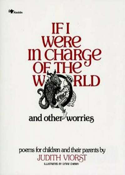 If I Were in Charge of the World and Other Worries: Poems for Children and Their Parents, Paperback/Judith Viorst