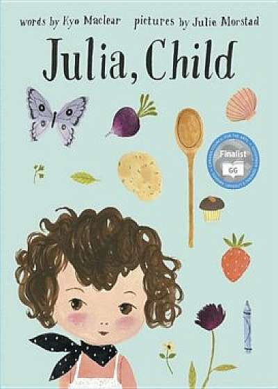 Julia, Child, Paperback/Kyo Maclear