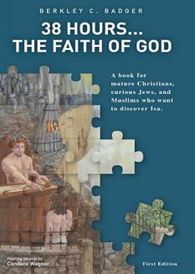 Coperta cărții 38 Hours.....the Faith of God, Paperback/Berkley C. Badger