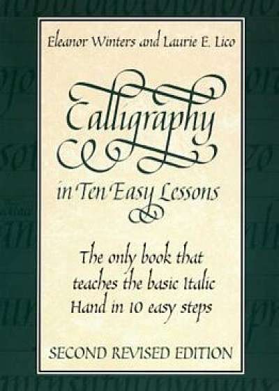Calligraphy in Ten Easy Lessons, Paperback/Eleanor Winters