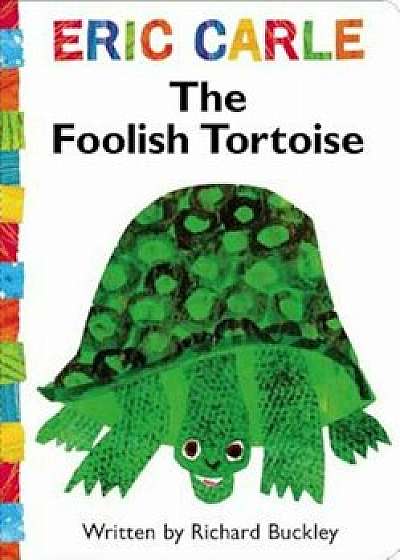 The Foolish Tortoise, Hardcover/Richard Buckley