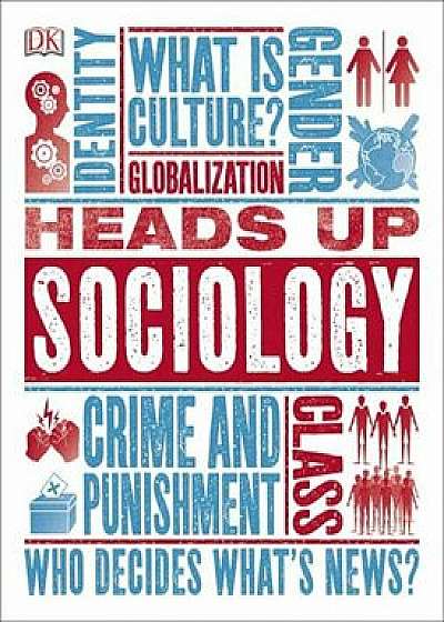 Heads Up Sociology, Paperback/DK