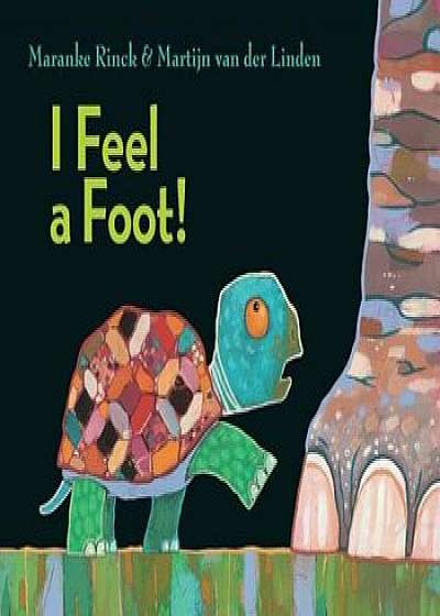 I Feel a Foot!, Hardcover/Maranke Rinck