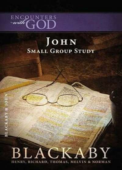 The Gospel of John, Paperback/Henry Blackaby
