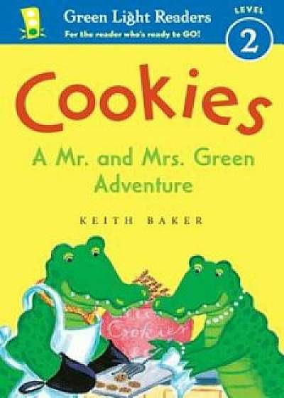 Cookies: A Mr. and Mrs. Green Adventure, Paperback/Keith Baker