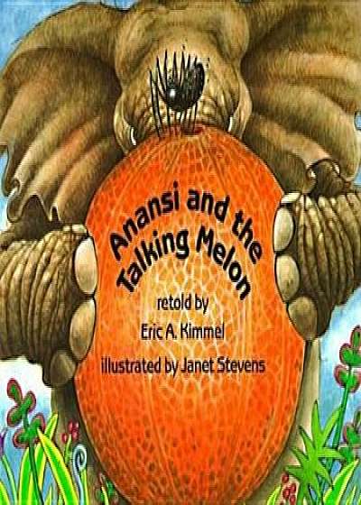 Anansi and the Talking Melon, Paperback/Janet Stevens