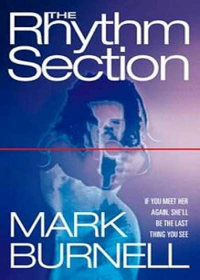 Rhythm Section, Paperback/Mark Burnell