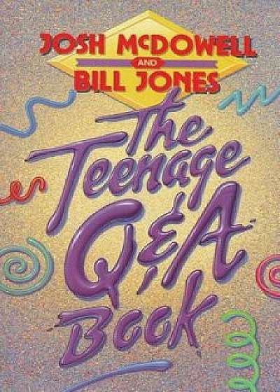 The Teenage Qand a Book, Paperback/Josh McDowell